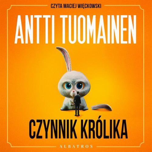 Tytuł: Czynnik królika
Autor: Antti Tuomainen
Wydawnictwo: Albatros
Formaty: MP3
