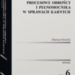Tytuł: Czynności procesowe obrońcy i pełnomocnika w sprawach karnych
Autor: Dariusz Świecki
Wydawnictwo: Wolters Kluwer
Formaty: PDF