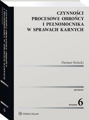 Tytuł: Czynności procesowe obrońcy i pełnomocnika w sprawach karnych
Autor: Dariusz Świecki
Wydawnictwo: Wolters Kluwer
Formaty: PDF