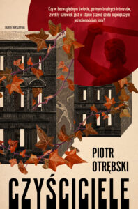 Tytuł: Czyściciele
Autor: Piotr Otrębski
Wydawnictwo: Skarpa Warszawska
Formaty: EPUB, MOBI
