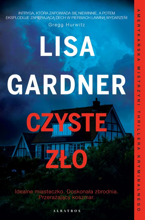 Tytuł: CZYSTE ZŁO
Autor: Lisa Gardner
Wydawnictwo: Albatros
Formaty: EPUB, MOBI