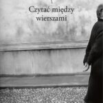 Tytuł: Czytać między wierszami
Autor: Carlo Ginzburg
Wydawnictwo: Słowo/Obraz Terytoria
Formaty: EPUB, MOBI