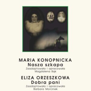 Tytuł: Czytaj po polsku. T. 3: Maria Konopnicka: „Nasza szkapa”. Eliza Orzeszkowa: „Dobra pani”. Wyd. 5
Autor: 
Wydawnictwo: Wydawnictwo Uniwersytetu Śląskiego
Formaty: PDF