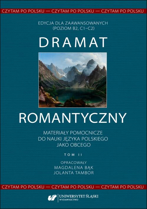 Tytuł: Czytam po polsku. T. 2: Dramat romantyczny. Materiały pomocnicze do nauki języka polskiego jako obcego. Edycja dla zaawansowanych (poziom B2, C1–C2)
Autor: 
Wydawnictwo: Wydawnictwo Uniwersytetu Śląskiego
Formaty: PDF