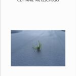 Tytuł: Czytanie Nietzschego
Autor: Hanna Buczyńska-Garewicz
Wydawnictwo: Universitas
Formaty: PDF