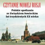 Czytanie Nowej Rosji. Polskie spotkania ze Związkiem Sowieckim lat trzydziestych XX wieku — okładka e-booka