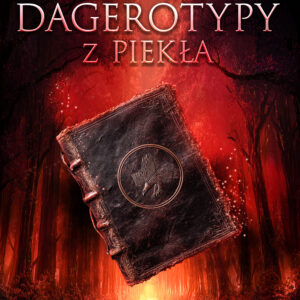 Tytuł: Dagerotypy z piekła (#1)
Autor: Hubert „Hunter” Gruszczyński
Wydawnictwo: Saga Egmont
Formaty: EPUB, MOBI