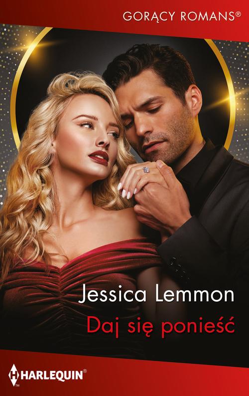 Tytuł: Daj się ponieść
Autor: Jessica Lemmon
Wydawnictwo: Harlequin
Formaty: EPUB, MOBI