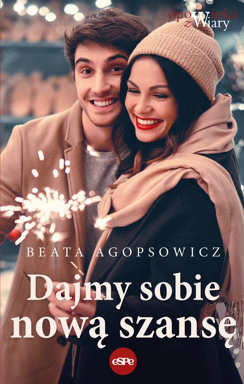 Tytuł: Dajmy sobie nową szansę
Autor: Beata Agopsowicz
Wydawnictwo: eSPe
Formaty: EPUB, MOBI