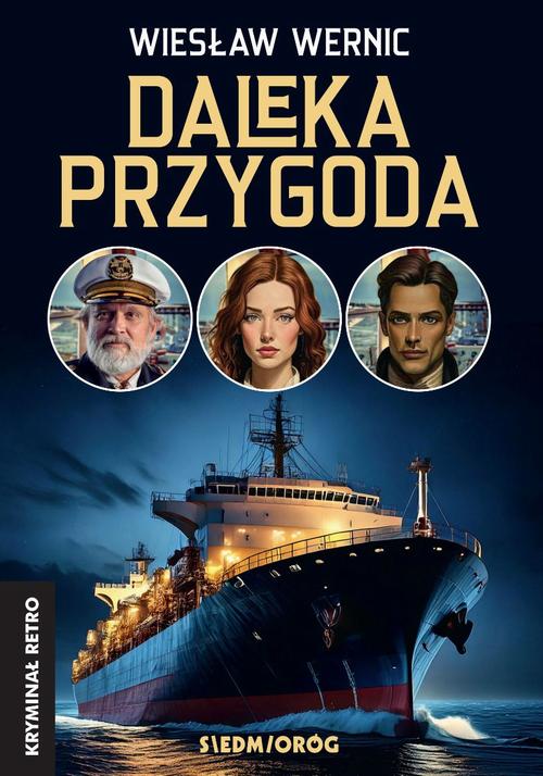 Tytuł: Daleka przygoda
Autor: Wiesław Wernic
Wydawnictwo: Siedmioróg
Formaty: MOBI, EPUB