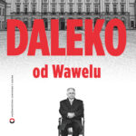 Tytuł: Daleko od Wawelu
Autor: Michał Majewski, Paweł Reszka
Wydawnictwo: Czerwone i Czarne
Formaty: EPUB, MOBI