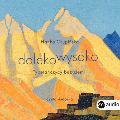 Tytuł: Dalekowysoko
Autor: Hanka Grupińska
Wydawnictwo: Wielka Litera
Formaty: MP3