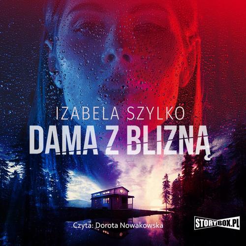 Tytuł: Dama z blizną
Autor: Izabela Szylko
Wydawnictwo: Storybox
Formaty: MP3