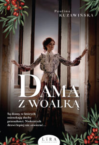 Tytuł: Dama z woalką
Autor: Paulina Kuzawińska
Wydawnictwo: Wydawnictwo Lira
Formaty: EPUB, MOBI