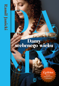 Tytuł: Damy srebrnego wieku
Autor: Kamil Janicki
Wydawnictwo: Wydawnictwo Literackie
Formaty: EPUB, MOBI