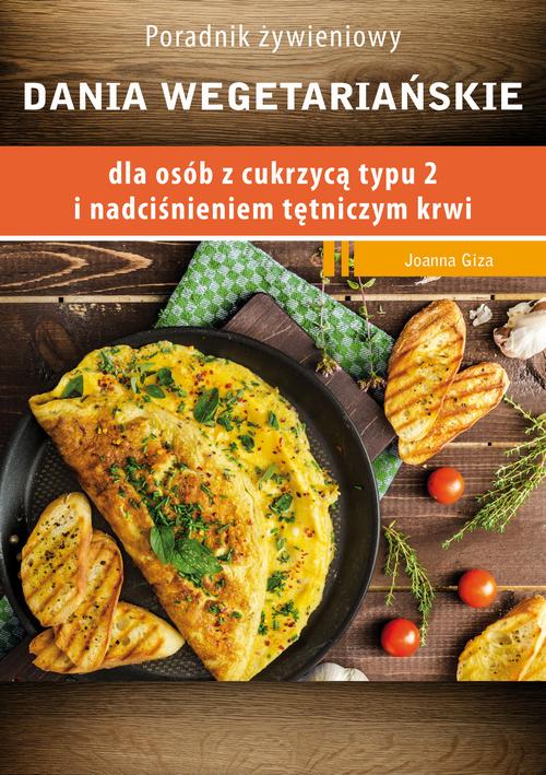 Dania wegetariańskie dla osób z cukrzycą typu 2 i nadciśnieniem tętniczym — okładka e-booka