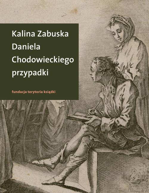 Tytuł: Daniela Chodowieckiego przypadki
Autor: Kalina Zabuska
Wydawnictwo: Słowo/Obraz Terytoria
Formaty: EPUB, MOBI