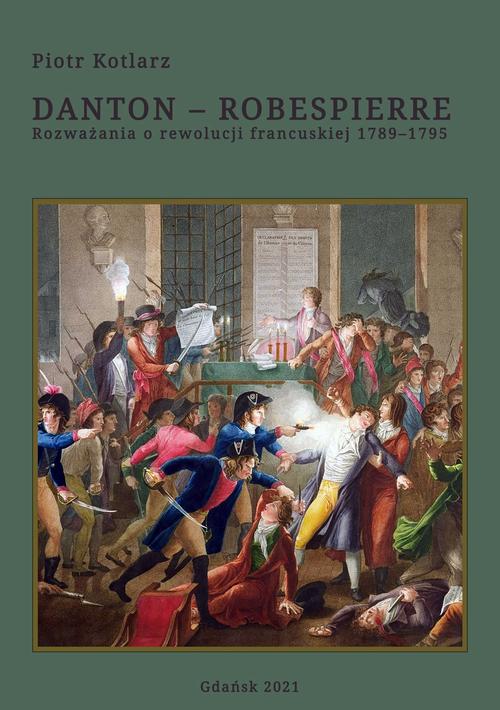 Danton - Robespierre Rozważania o rewolucji francuskiej 1789–1795 — okładka