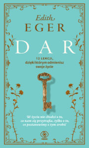 Tytuł: Dar. 12 lekcji, dzięki którym odmienisz swoje życie
Autor: Edith Eger
Wydawnictwo: REBIS
Formaty: EPUB, MOBI