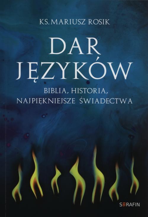 Tytuł: Dar języków
Autor: Mariusz Rosik
Wydawnictwo: Serafin
Formaty: EPUB, MOBI