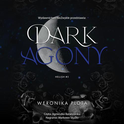 Tytuł: Dark Agony
Autor: Weronika Plota
Wydawnictwo: NieZwykłe
Formaty: MP3