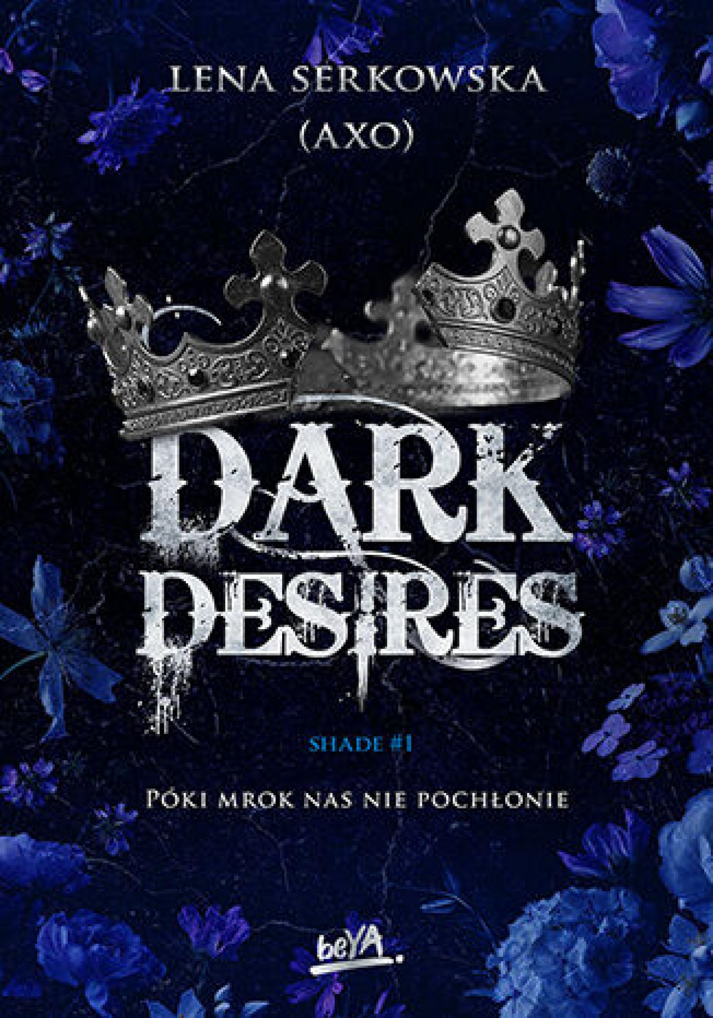 Tytuł: Dark desires
Autor: Lena Serkowska
Wydawnictwo: BeYA
Formaty: EPUB, PDF, MOBI