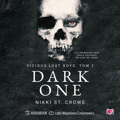 Tytuł: Dark One. Vicious Lost Boys. Tom 2
Autor: Nikki St. Crowe
Wydawnictwo: Papierowe Serca
Formaty: MP3