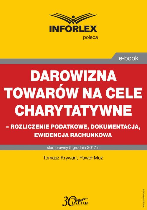 Darowizna towarów na cele charytatywne - rozliczenie podatkowe, dokumentacja, ewidencja księgowa — okładka e-booka