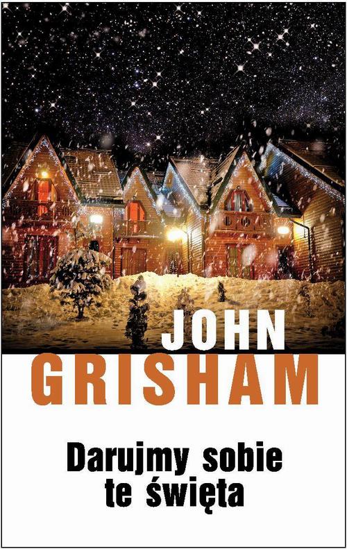 Tytuł: Darujmy sobie te święta
Autor: John Grisham
Wydawnictwo: Albatros
Formaty: EPUB, MOBI