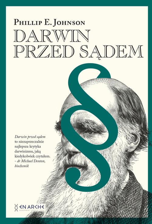 Tytuł: Darwin przed sądem
Autor: Phillip E. Johnson
Wydawnictwo: En Arche
Formaty: EPUB, PDF, MOBI