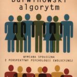 Tytuł: Darwinowski algorytm
Autor: Jerzy Osiński
Wydawnictwo: Wydawnictwa Uniwersytetu Warszawskiego
Formaty: PDF
