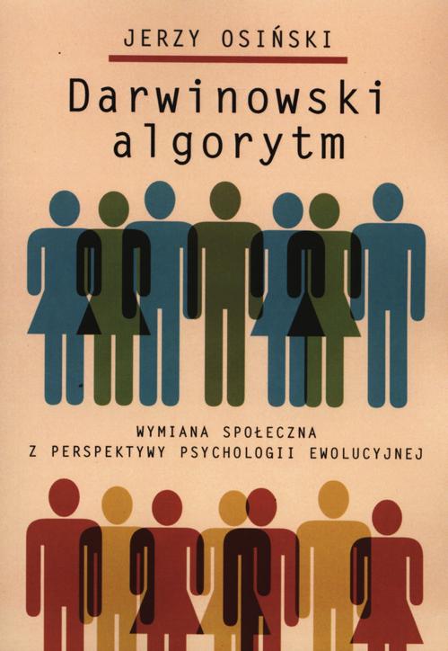 Tytuł: Darwinowski algorytm
Autor: Jerzy Osiński
Wydawnictwo: Wydawnictwa Uniwersytetu Warszawskiego
Formaty: PDF