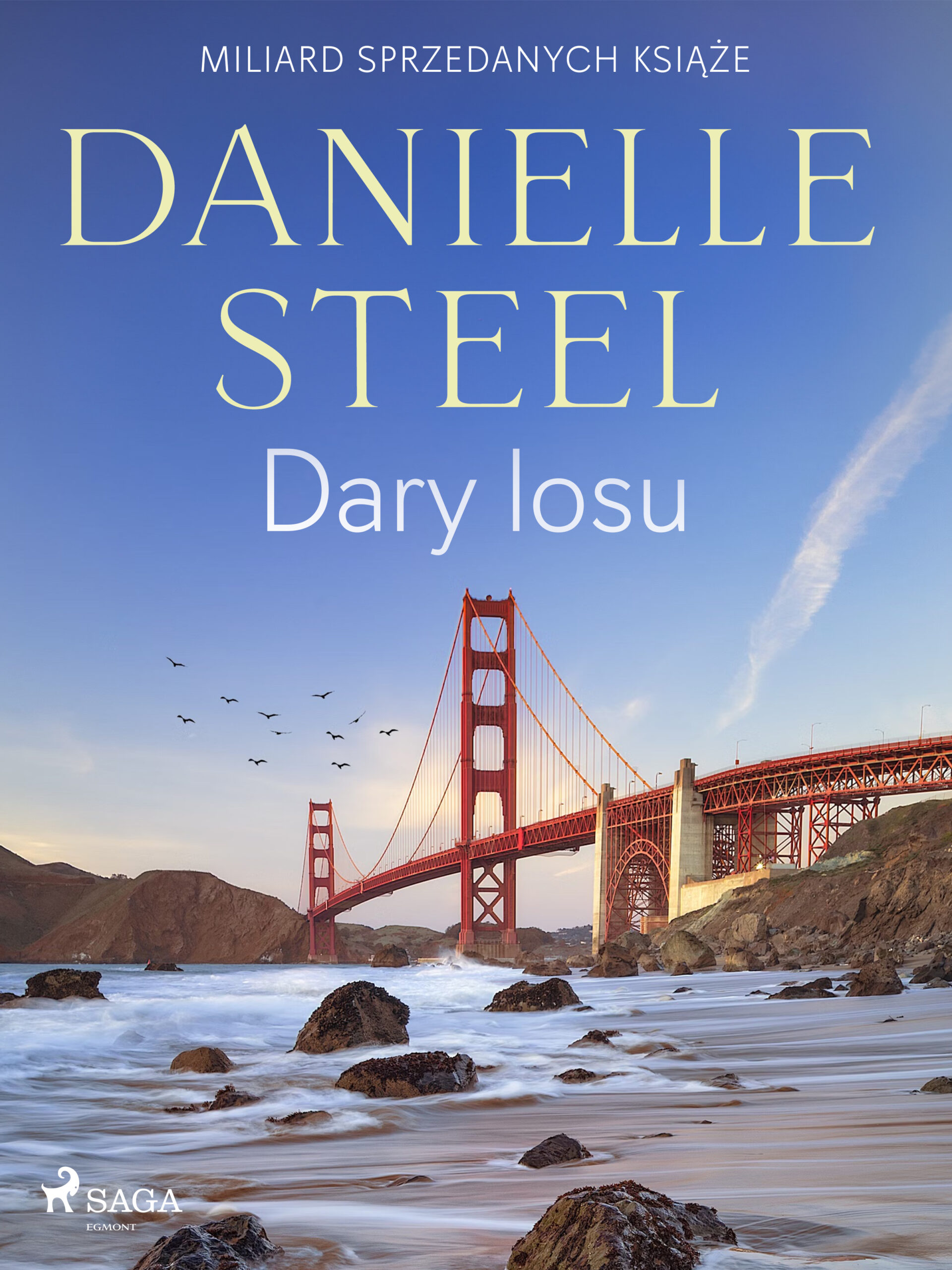 Tytuł: Dary losu
Autor: Danielle Steel
Wydawnictwo: SAGA Egmont
Formaty: EPUB, MOBI