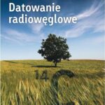 Tytuł: Datowanie radiowęglowe
Autor: Adam Walanus, Tomasz Goslar
Wydawnictwo: Wydawnictwa AGH
Formaty: PDF