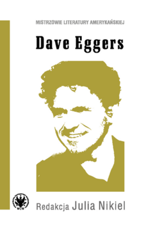 Tytuł: Dave Eggers
Autor: 
Wydawnictwo: Wydawnictwa Uniwersytetu Warszawskiego
Formaty: PDF