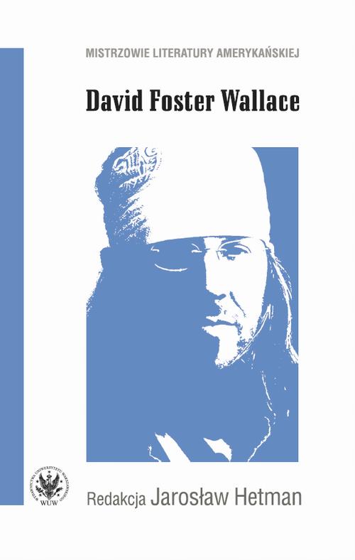 Tytuł: David Foster Wallace
Autor: 
Wydawnictwo: Wydawnictwa Uniwersytetu Warszawskiego
Formaty: MOBI, PDF, EPUB