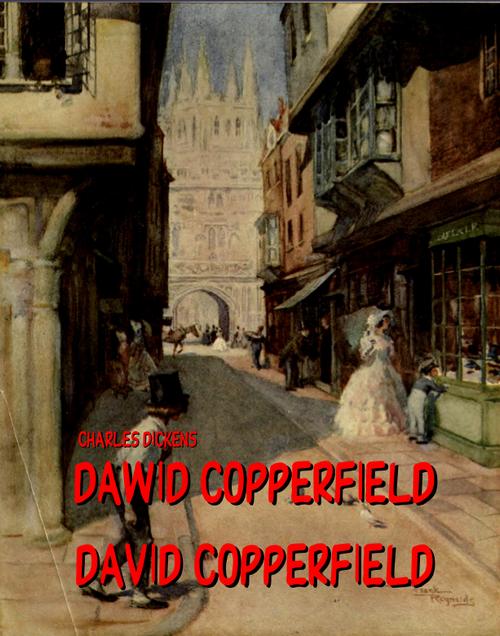 Tytuł: Dawid Copperfield
Autor: Charles Dickens
Wydawnictwo: Armoryka
Formaty: EPUB, MOBI