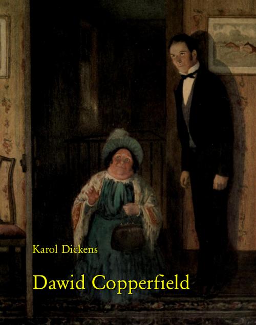 Tytuł: Dawid Copperfield
Autor: Karol Dickens
Wydawnictwo: Armoryka
Formaty: MOBI, EPUB