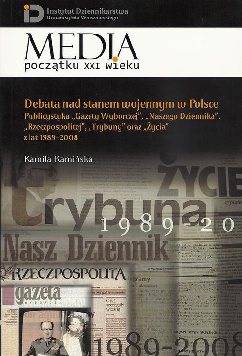 Tytuł: Debata nad stanem wojennym w Polsce
Autor: Kamila Kamińska
Wydawnictwo: Aspra
Formaty: PDF