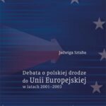 Tytuł: Debata o polskiej drodze do Unii Europejskiej w latach 2001–2003
Autor: Jadwiga Sztaba
Wydawnictwo: Uniwersytet Jana Kochanowskiego
Formaty: PDF