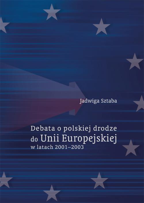 Tytuł: Debata o polskiej drodze do Unii Europejskiej w latach 2001–2003
Autor: Jadwiga Sztaba
Wydawnictwo: Uniwersytet Jana Kochanowskiego
Formaty: PDF