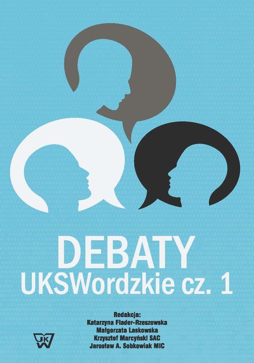 Tytuł: Debaty UKSWordzkie Część 1
Autor: 
Wydawnictwo: Wydawnictwo Naukowe UKSW
Formaty: PDF