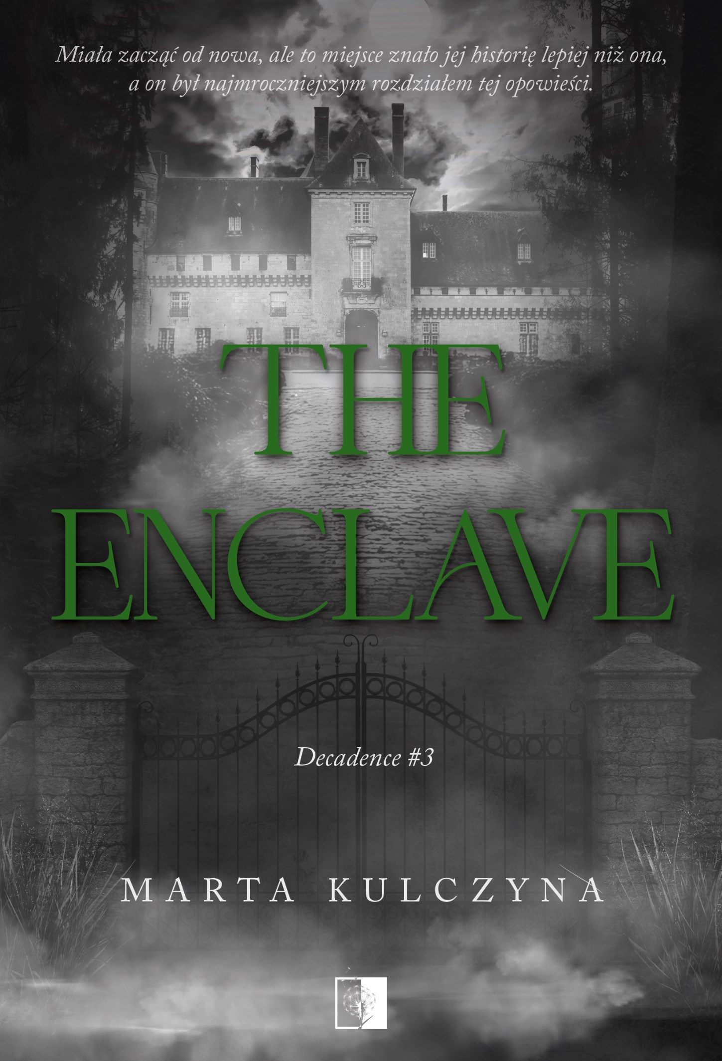 Tytuł: Decadence (#3). The Enclave
Autor: Marta Kulczyna
Wydawnictwo: Wydawnictwo NieZwykłe
Formaty: EPUB, MOBI