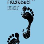 Tytuł: Defekty stóp i paznokci Praktyczny poradnik podologa
Autor: Dorota Szafarowska
Wydawnictwo: PZWL
Formaty: EPUB, MOBI