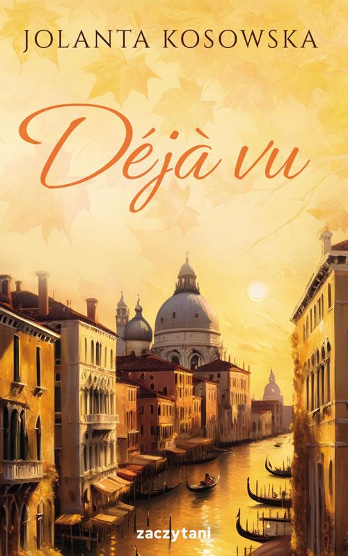 Tytuł: Déjà vu
Autor: Jolanta Kosowska
Wydawnictwo: Zaczytani
Formaty: EPUB, MOBI