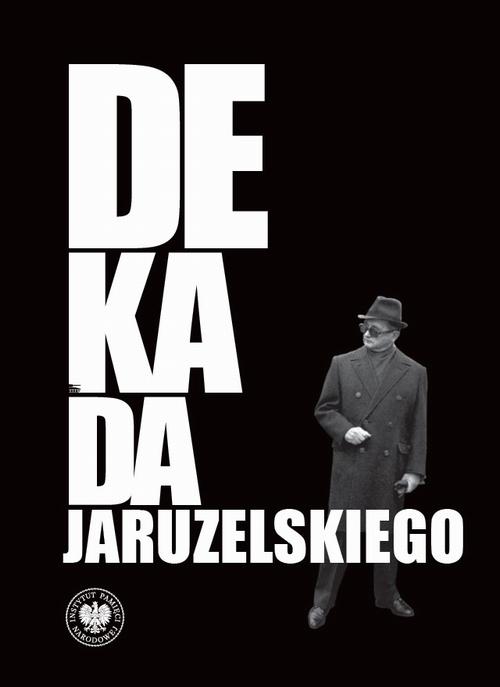 Tytuł: Dekada Jaruzelskiego. Z historii politycznej PRL 1980–1989/90
Autor: 
Wydawnictwo: Instytut Pamięci Narodowej
Formaty: EPUB, MOBI