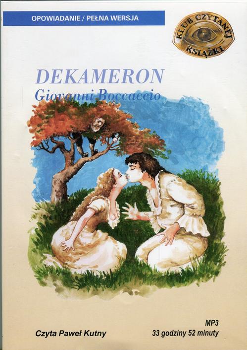 Tytuł: Dekameron
Autor: Giovanni Boccaccio
Wydawnictwo: SMPB
Formaty: MP3
