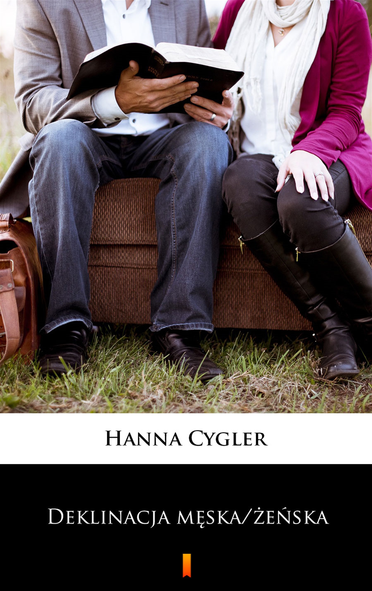 Tytuł: Deklinacja męska/żeńska
Autor: Hanna Cygler
Wydawnictwo: KtoCzyta.pl
Formaty: EPUB, MOBI