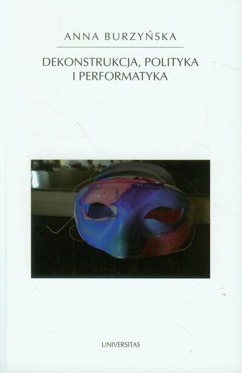 Dekonstrukcja polityka i performatyka — okładka e-booka