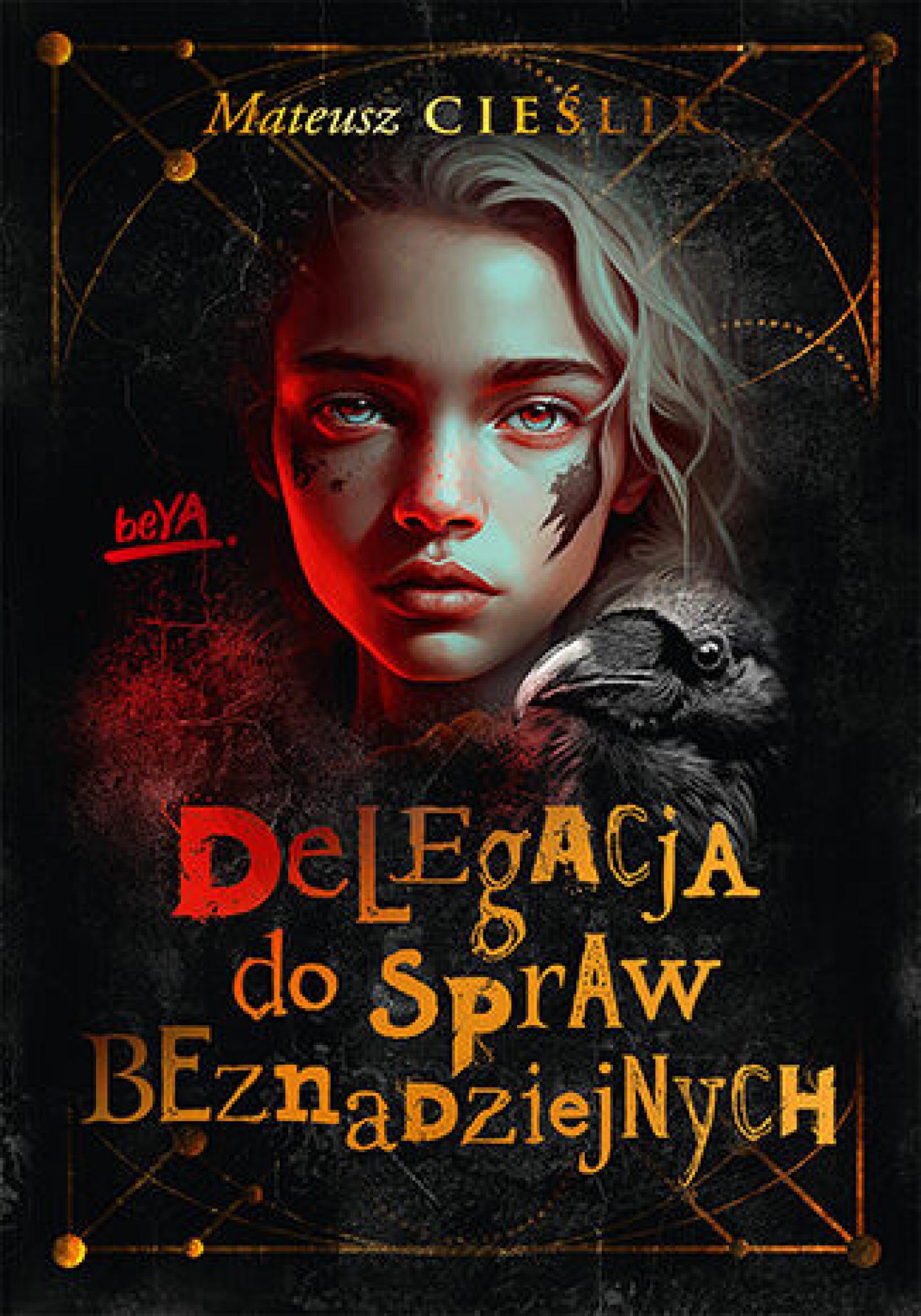 Tytuł: Delegacja do Spraw Beznadziejnych
Autor: Mateusz Cieślik
Wydawnictwo: BeYA
Formaty: EPUB, PDF, MOBI